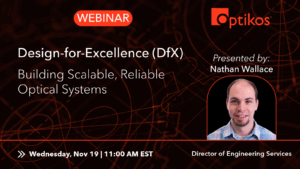 Design-for-Excellence DfX principles for optical systems webinar